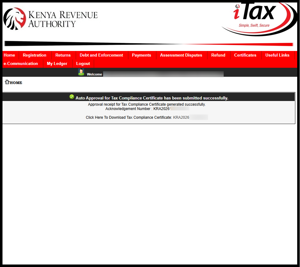 Your Tax Compliance Certificate application will be auto approved and you can now download the same by clicking on the link - "Click Here to Download Tax Compliance Certificate"