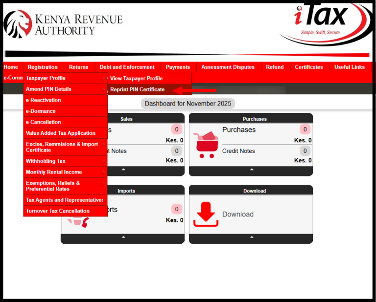 Once you are logged into iTax (KRA Portal) successfully, go to the top menu and click “Registration.” From the drop-down list, select “Taxpayer Profile” then proceed and click on “Reprint PIN Certificate.”