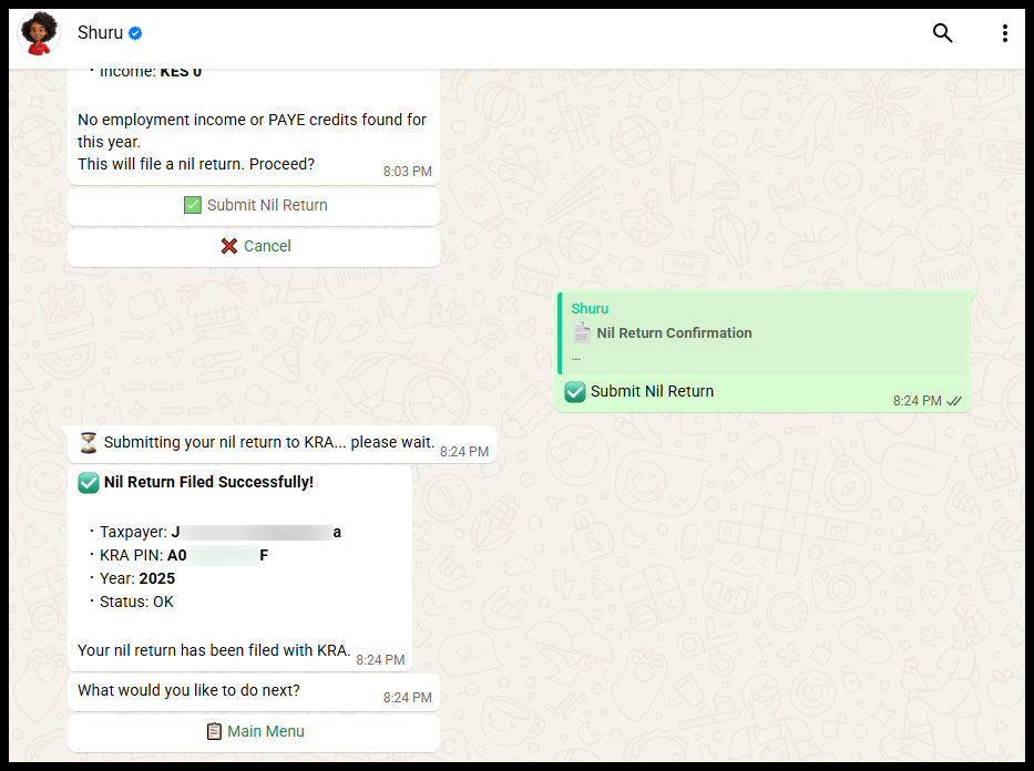 You will then receive a confirmation message once the filing of KRA Nil Returns via WhatsApp is successful. At this stage, you have sucessfully filed your KRA Nil Returns using WhatsApp. 